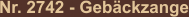 Nr. 2742 - Gebäckzange